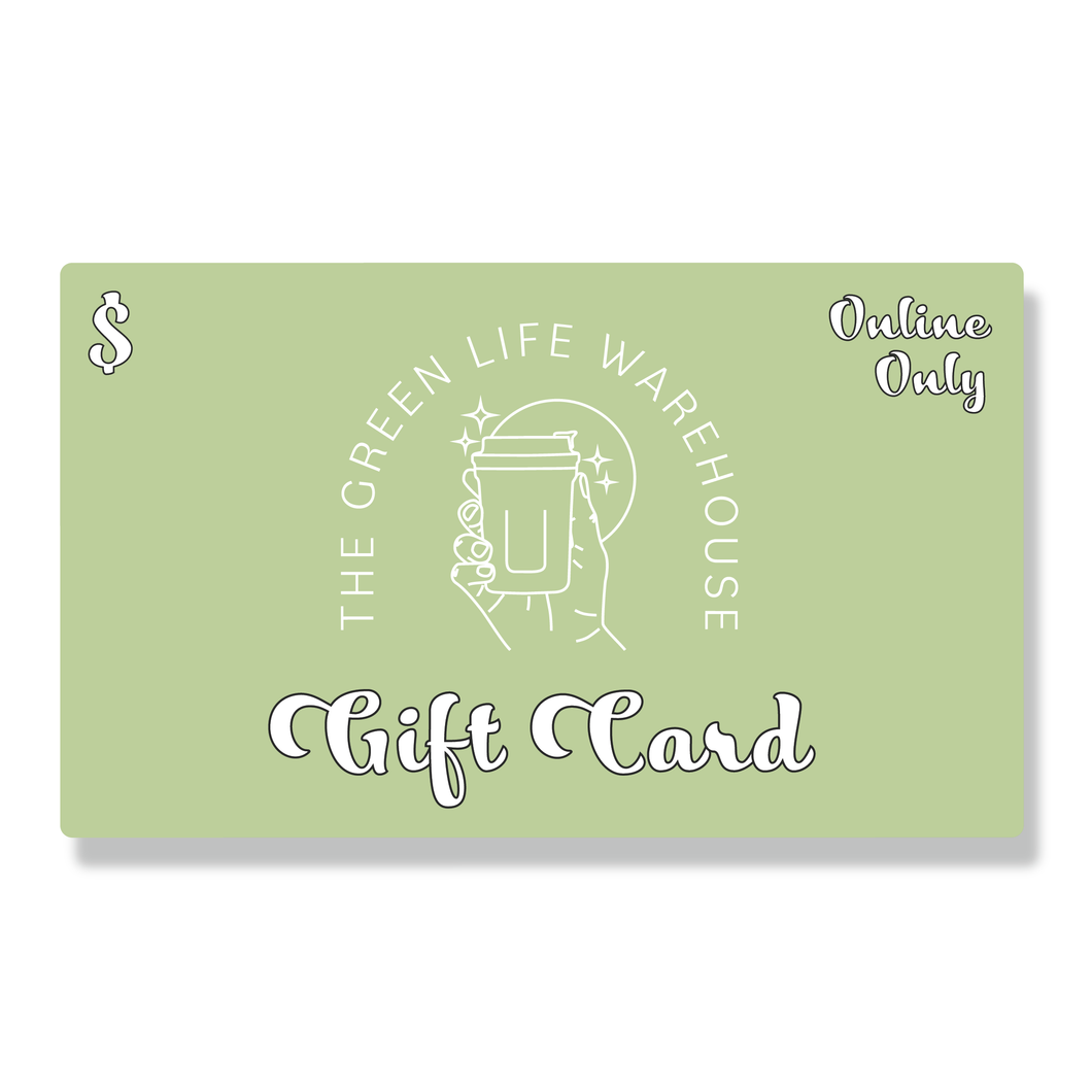 THE GREEN LIFE WAREHOUSE ONLINE GIFT CARD