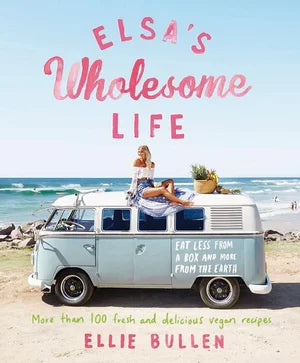 BOOK - ELSA'S WHOLESOME LIFE BY ELLIE BULLEN